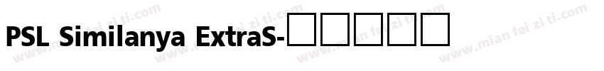PSL Similanya ExtraS字体转换